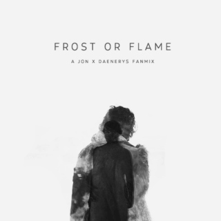 frost or flame
