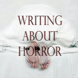 Writing About Horror
