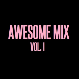 awesome mix vol.1