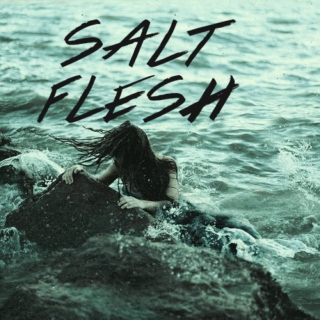 Salt Flesh