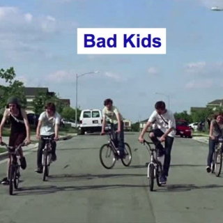 bad kids