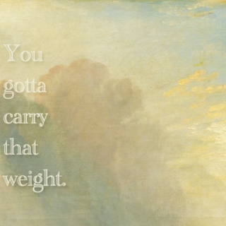 You Gotta Carry That Weight