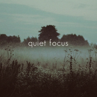 quiet focus