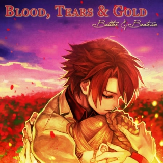 Blood Tears & Gold