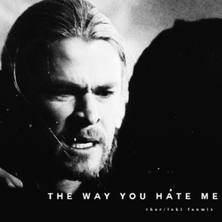 the way you hate me
