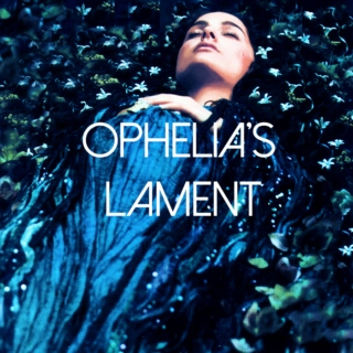 Ophelia's Lament