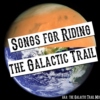 Songs for Riding the Galactic Trail/The Galactic Trail Mix