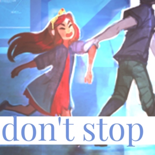 don't stop