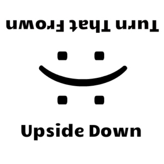 Turn that frown upside down
