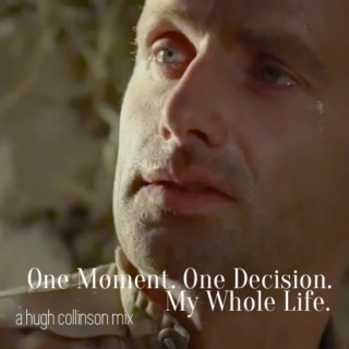 One Moment. One Decision. My Whole Life.