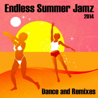 Summer Jamz 2014: Endless Summer - Dance and Remixes