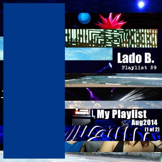 Lado B. Playlist 59 - My Playlist Aug2014 (1 of 2)