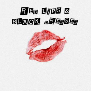 Red Lips & Black Dresses