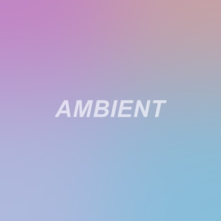 Chill/Ambient