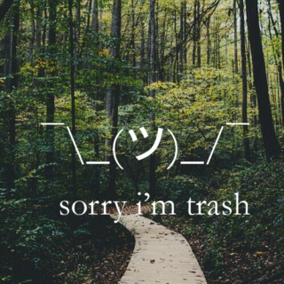 sorry i'm trash
