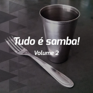 Tudo é samba! - Volume 2