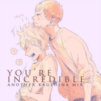 you're incredible