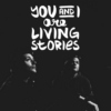 you and i are living stories