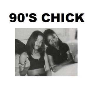 90'S CHICK