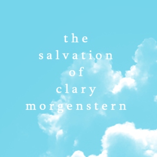 The Salvation of Clary Morgenstern