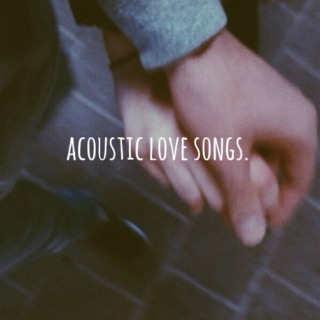 acoustic love songs