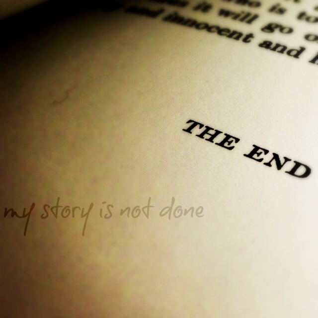 my story is not done