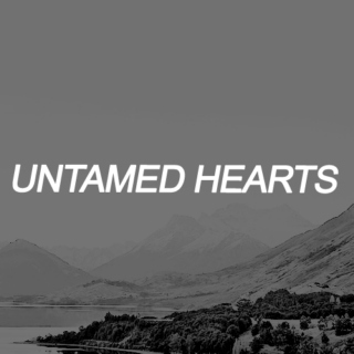 untamed hearts.