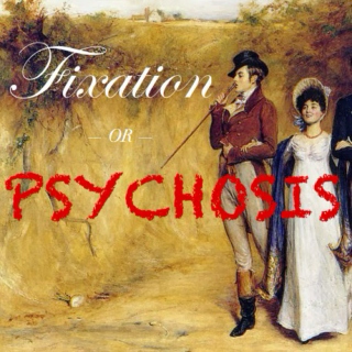 Fixation or Psychosis