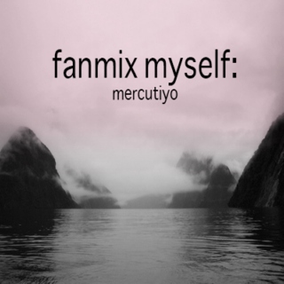 Fanmix Myself 