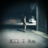 "All I am"