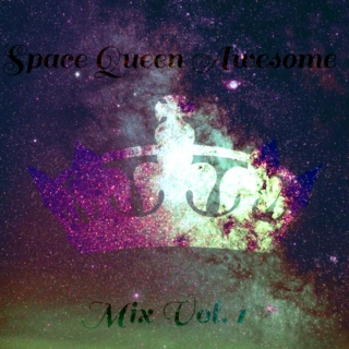 Space Queen Awesome Mix Vol. 1