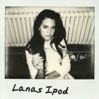 Lana's iPod Playlist