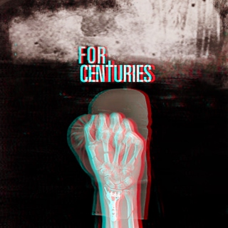 FOR CENTURIES