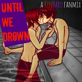 until we drown