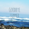 Goodbye Summer