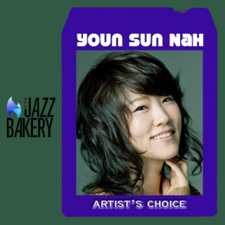 Youn Sun Nah: Artist's Choice