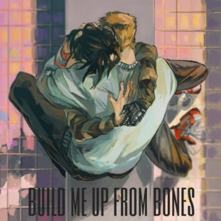 build me up from bones