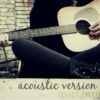 acoustic version (part two)