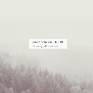 silent oblivion