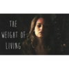 Vol II: The Weight Of Living
