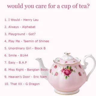 would you care for a cup of tea?