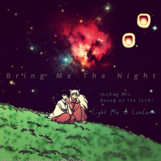 .Bring Me The Night.InuKag Mix.