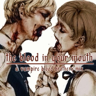 the blood in your mouth