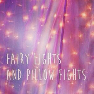 fairy lights & pillow fights