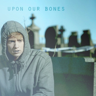 Upon Our Bones: An In The Flesh Mix