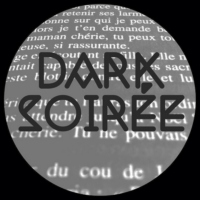 Dark Soirée.