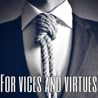 for vices and virtues