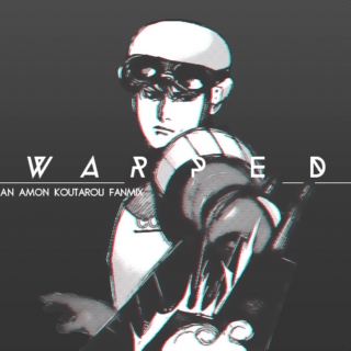 歪んだ | WARPED