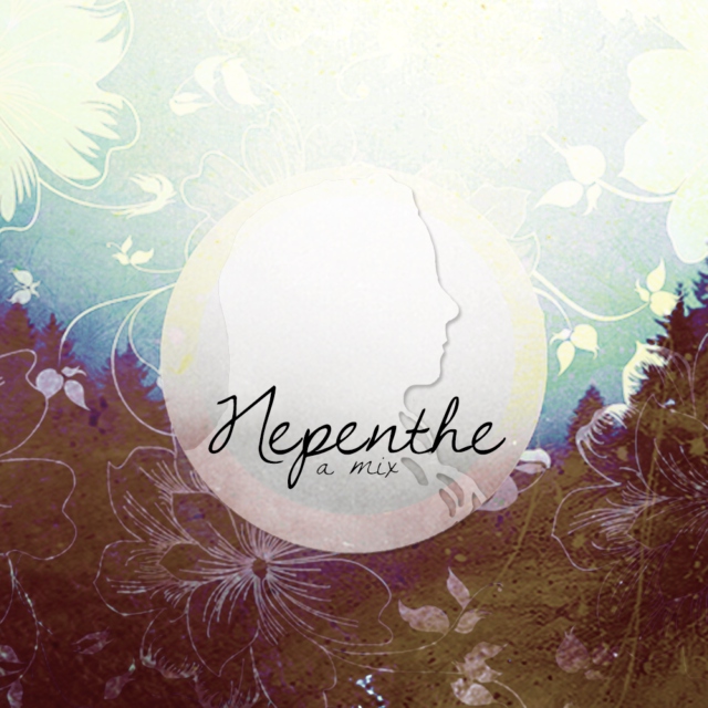 nepenthe: a mix