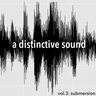 a distinctive sound: submersion [3/4]